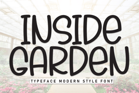 Inside Garden: A Display Font Built for Campaign Charm