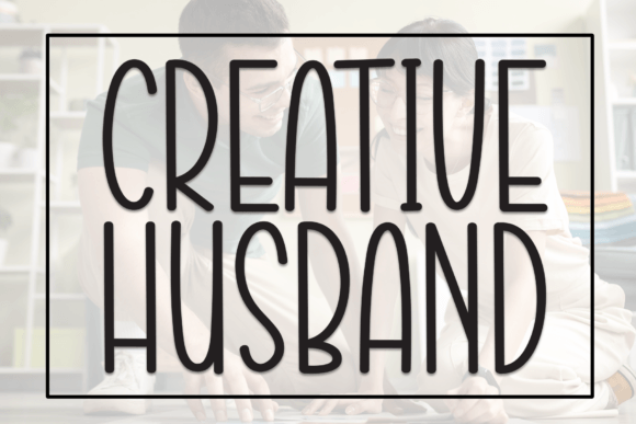 The Craft Creator's Ideal Font: Creative Husband Typeface