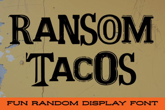 The Ransom Tacos Font: A Maker’s Creative Secret